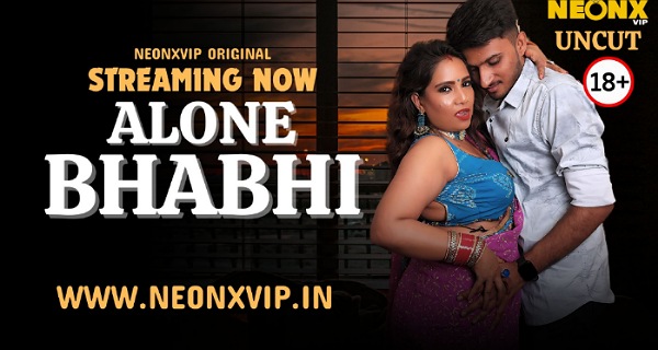 Alone Bhabhi 2024 Neonx Vip Hindi Uncut Porn Video
