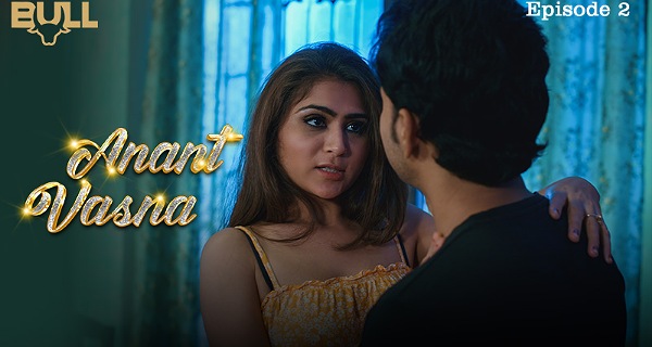 Anant Vasna 2024 Bull App Hindi Porn Web Series Episode 2