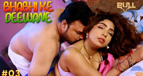 Bhabhi Ke Deewane 2024 Bull App Hindi Porn Web Series Ep 3