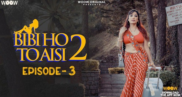 Bibi Ho To Aisi 2 2023 Woow Originals Hindi Porn Web Series Ep 3