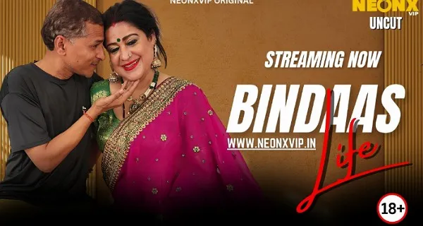 Bindaas Life 2025 Neonx Vip Hindi Uncut Xxx Video