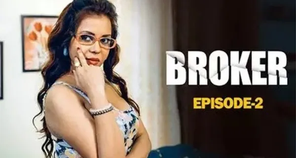 Broker 2023 Woow Originals Hindi Hot Porn Web Series Ep 2