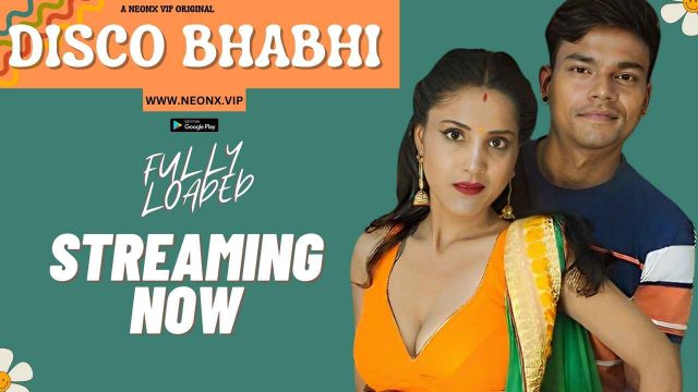 Disco Bhabhi 2023 Neonx Originals Hindi Uncut Hot Short Film