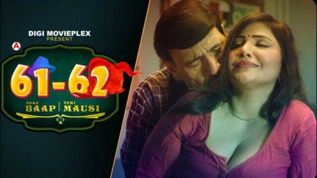 Mera Baap Teri Mausi 2022 DigiMovieplex Sex Web Series Episode 2