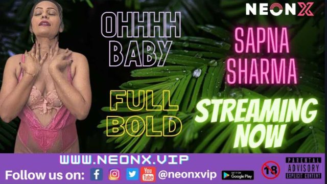 OHHH Baby 2022 NeonX Vip Hindi Hot Short Film