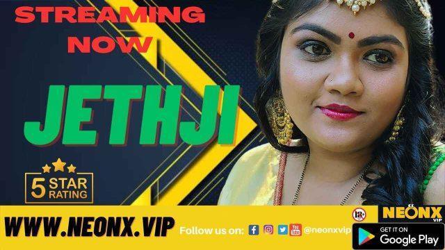 Jeth Ji 2023 Neonx Vip Originals Hindi Uncut Short Film