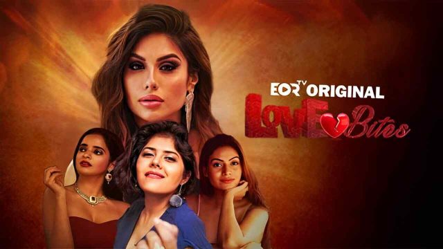 Love Bites 2023 Eortv Originals Hindi Hot Porn Series Ep 1