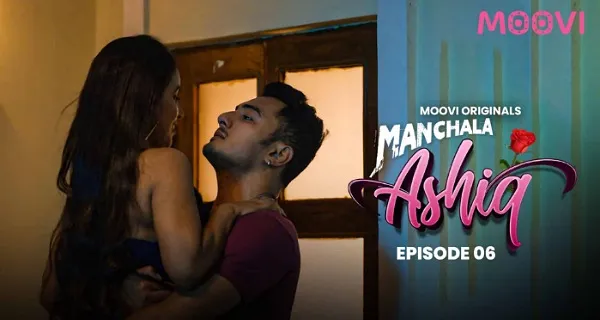 Manchala Aashiq 2024 Moovi Hindi Porn Web Series Episode 6