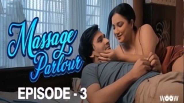 Massage Parlour 2023 Woow Hindi Porn Web Series Episode 3