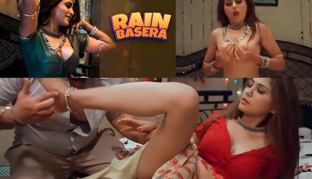 Rain Basera Ullu Originals Hindi Hot Web Series Episode 1