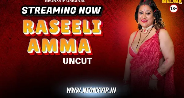 Raseeli Amma 2025 Neonx Vip Hindi Uncut Porn Video
