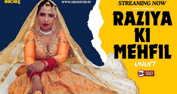 Raziya Ki Mehfil 2024 Neonx Vip Originals Hindi Short Film