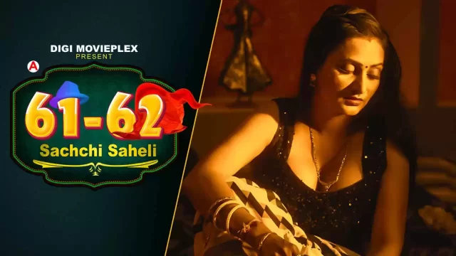 Sachchi Saheli 2022 Digi Movieplex Hindi Sex Web Series Episode 1
