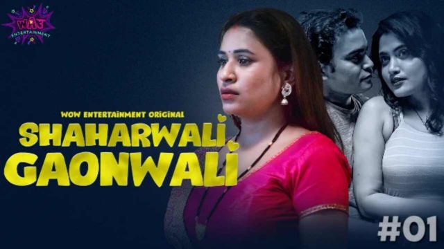 Shaharwali Gaonwali 2023 Wow Entertainment Hindi Porn Web Series Ep 1