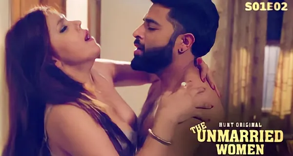 The Unmarried Women 2023 Hunt Cinema Hindi Hot Porn Web Series Ep 2