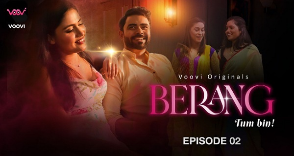 Berang 2023 Voovi Originals Hindi Porn Web Series Episode 2