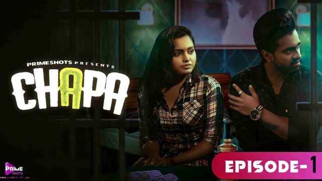 Chapa 2023 Primeshots Sex Web Series Episode 1