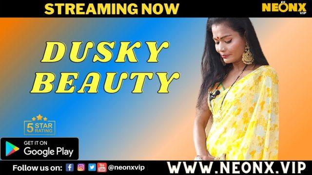 Dusky Beauty 2023 Neonx Vip Hindi Uncut Short Film