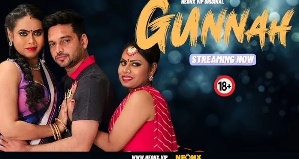 Gunnah 2023 Neonx Vip Originals Hindi Uncut Hot Porn Video