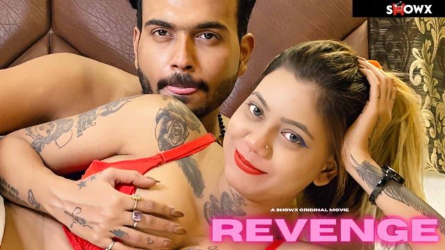Revenge 2023 Showx Originals Hindi Uncut Xxx Video