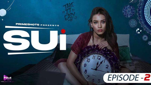 Sui 2023 Prime Shots Originals Hindi Hot Web Series Episode 2